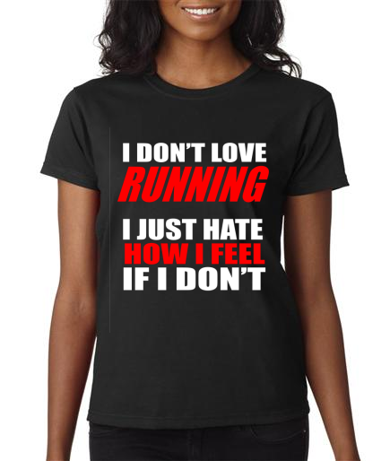 Running - I Don't Love Running - Ladies Black Short Sleeve Shirt